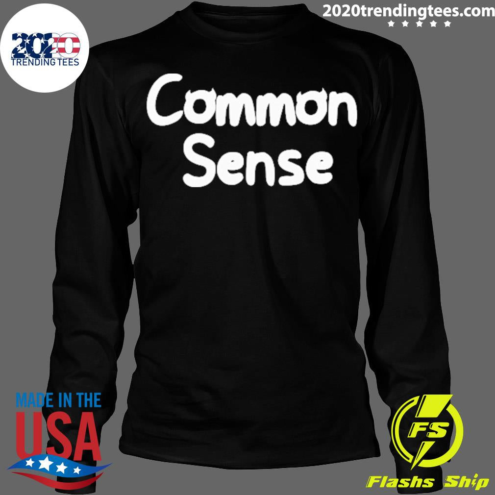 Official common Sense - Adult & Kids T-Shirts, Sweatshirts & Hoodies apparel design preview 4