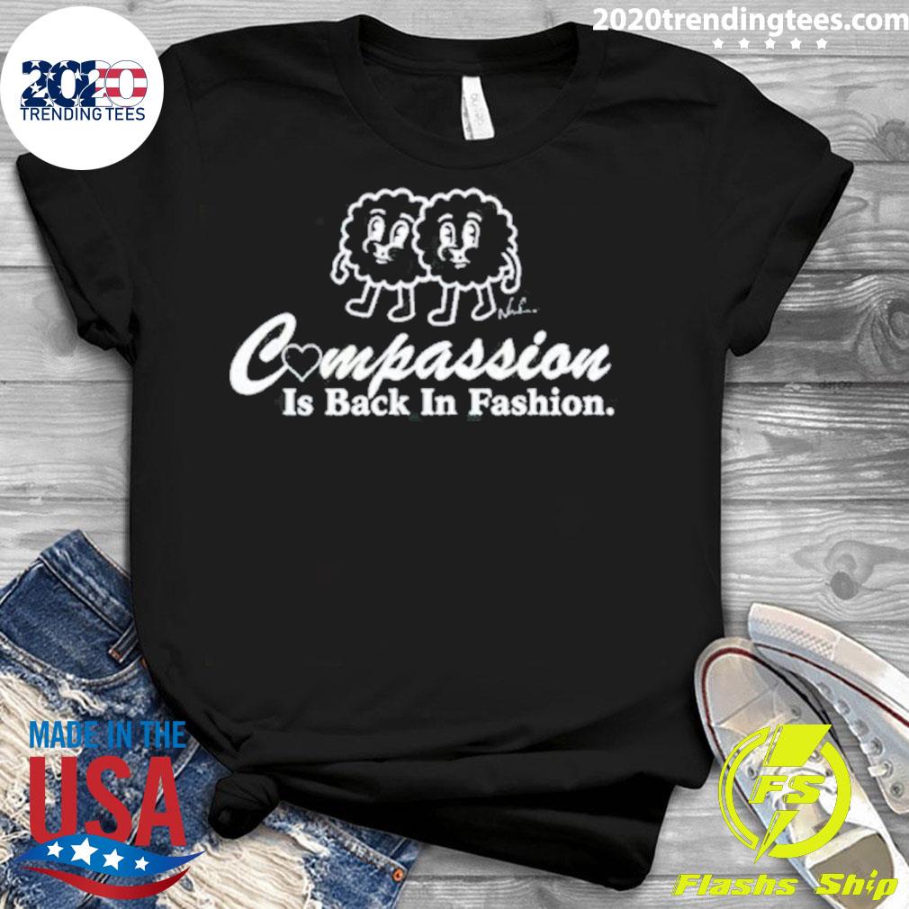 Official compassion Is Back In Fashion - Adult & Kids T-Shirts, Sweatshirts & Hoodies apparel design preview 3