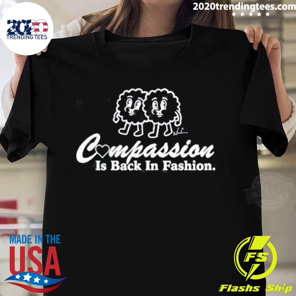 Official compassion Is Back In Fashion - Adult & Kids T-Shirts, Sweatshirts & Hoodies apparel design preview 1