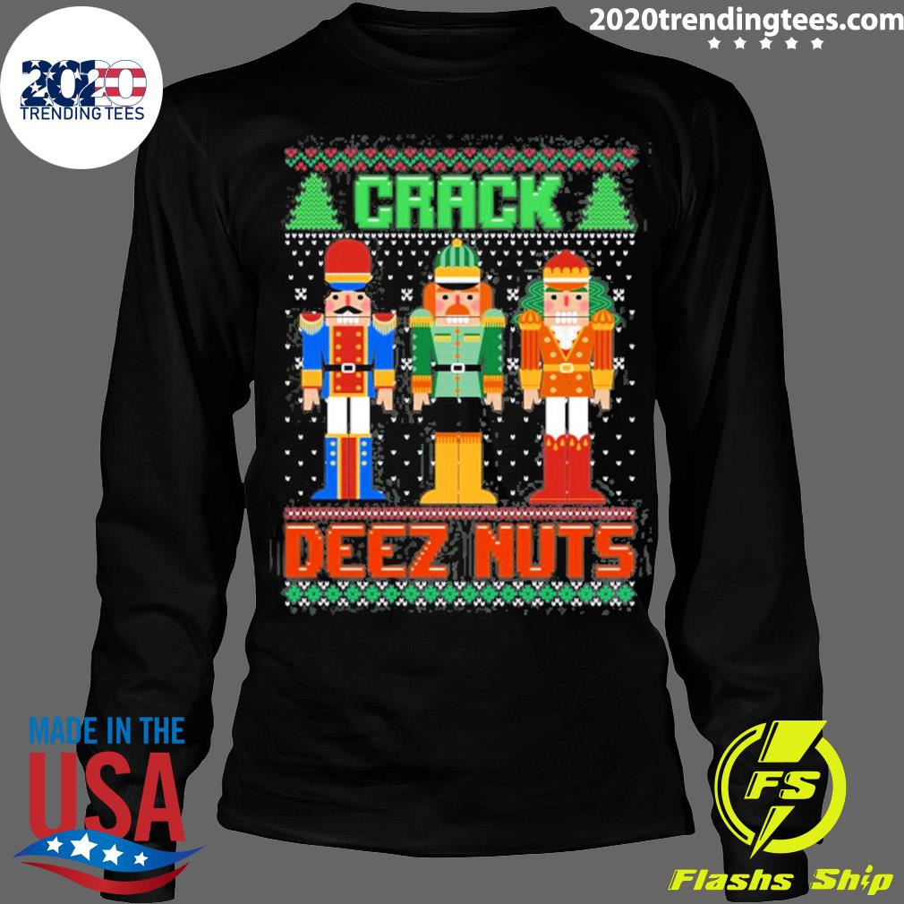 Official crack Deez Nuts Nutcracker Ugly Christmas - Adult & Kids T-Shirts, Sweatshirts & Hoodies apparel design preview 4