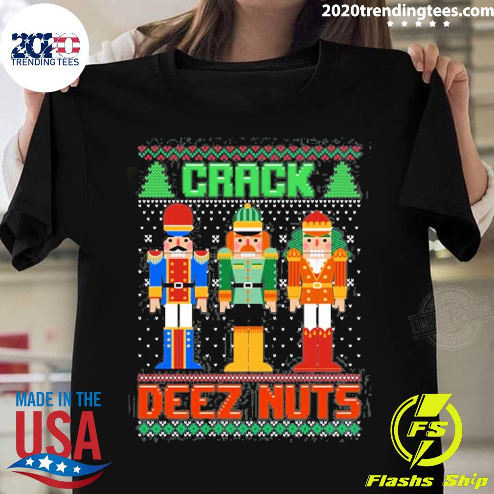 Official crack Deez Nuts Nutcracker Ugly Christmas - Adult & Kids T-Shirts, Sweatshirts & Hoodies apparel design preview 1