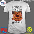 Official crazy Pumpkin I Must Gio My Gym Needs Me - Adult & Kids T-Shirts, Sweatshirts & Hoodies apparel design preview 1