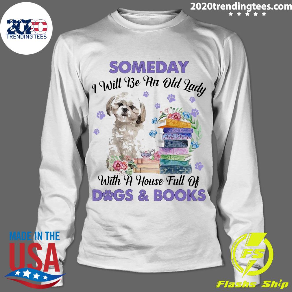 Official cream Shih Tzu Dog Someday I Will Be And Old - Adult & Kids T-Shirts, Sweatshirts & Hoodies apparel design preview 4