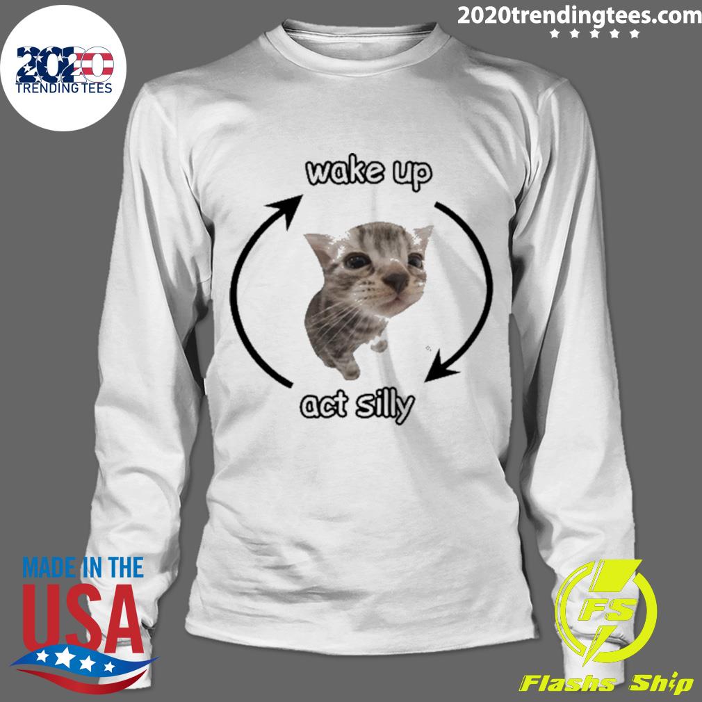 Official cringey Wake Up Act Silly - Adult & Kids T-Shirts, Sweatshirts & Hoodies apparel design preview 4