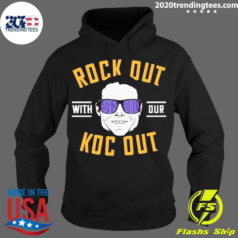 Official de Jen Erate Rock Out With Our Koc - Adult & Kids T-Shirts, Sweatshirts & Hoodies apparel design preview 2