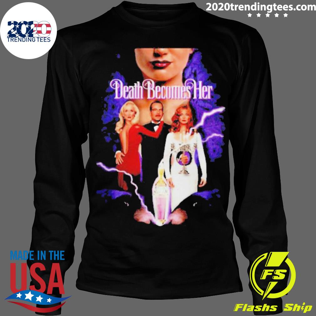 Official death Becomes Her - Adult & Kids T-Shirts, Sweatshirts & Hoodies apparel design preview 4