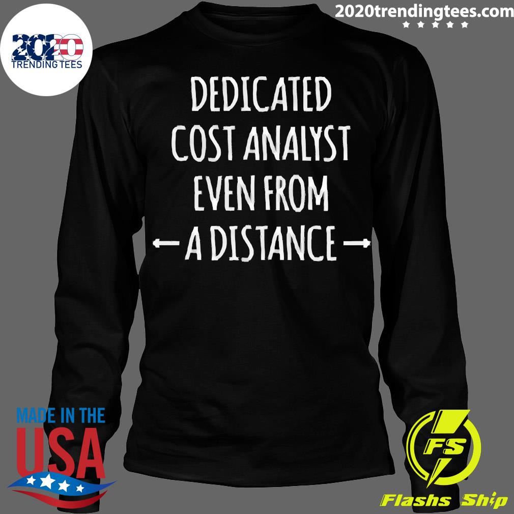 Official Dedicated Cost Analyst Even From A Distance - Adult & Kids T-Shirts, Sweatshirts & Hoodies apparel design preview 4