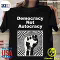 Official democracy Not Autocracy - Adult & Kids T-Shirts, Sweatshirts & Hoodies apparel design preview 1