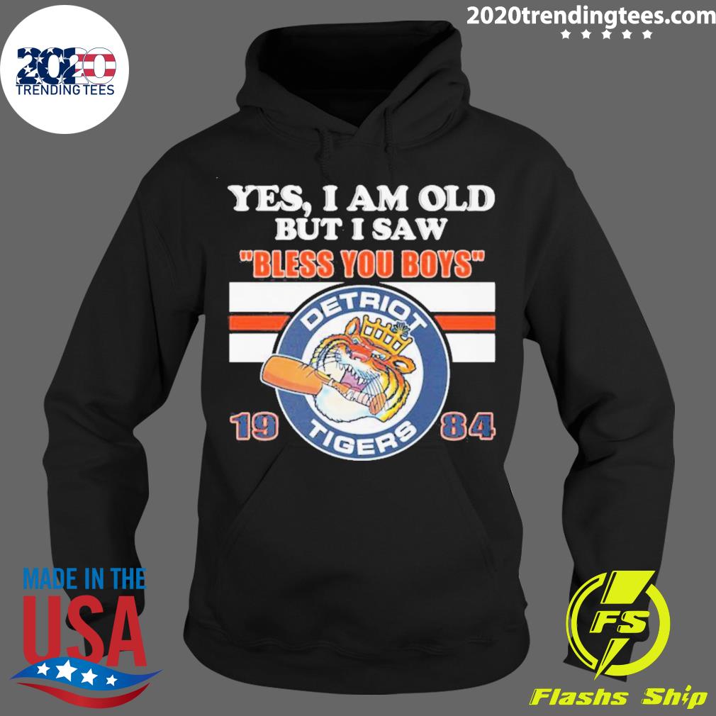 Official detroit Tigers Yes I Am Old But Say Bless - Adult & Kids T-Shirts, Sweatshirts & Hoodies apparel design preview 2