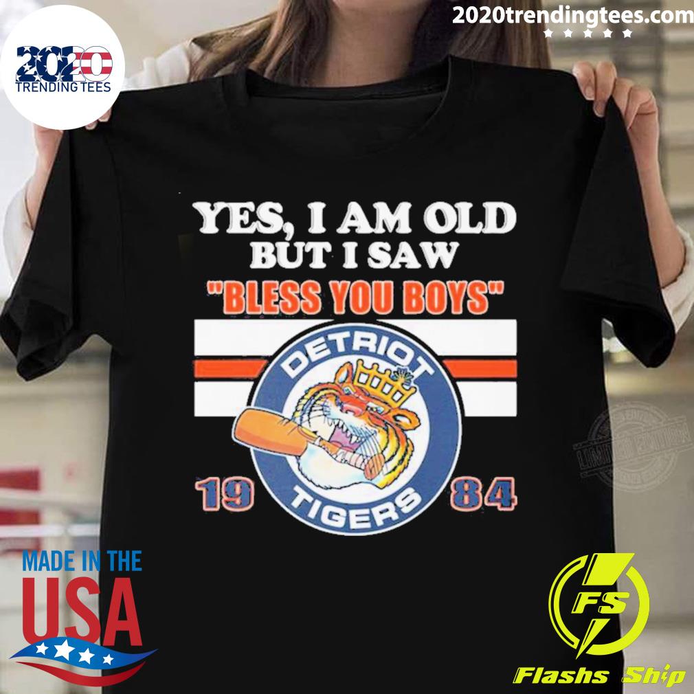 Official detroit Tigers Yes I Am Old But Say Bless - Adult & Kids T-Shirts, Sweatshirts & Hoodies apparel design preview 1