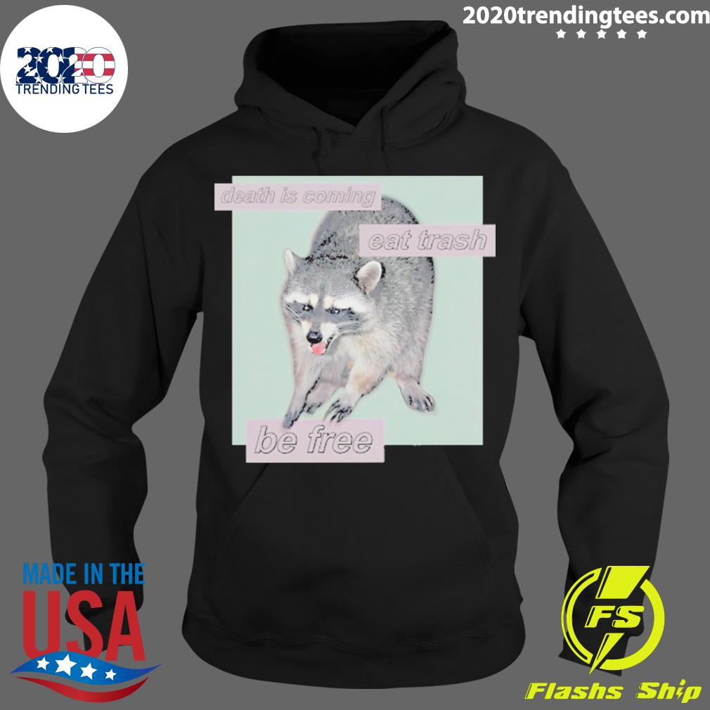 Official dogecore Death Is Coming Eat Trash Be Free - Adult & Kids T-Shirts, Sweatshirts & Hoodies apparel design preview 2