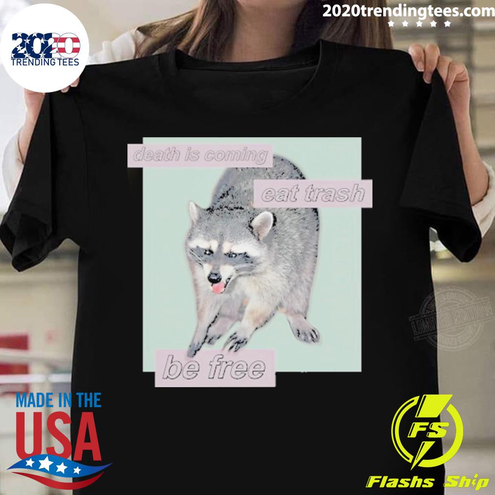 Official dogecore Death Is Coming Eat Trash Be Free - Adult & Kids T-Shirts, Sweatshirts & Hoodies apparel design preview 1