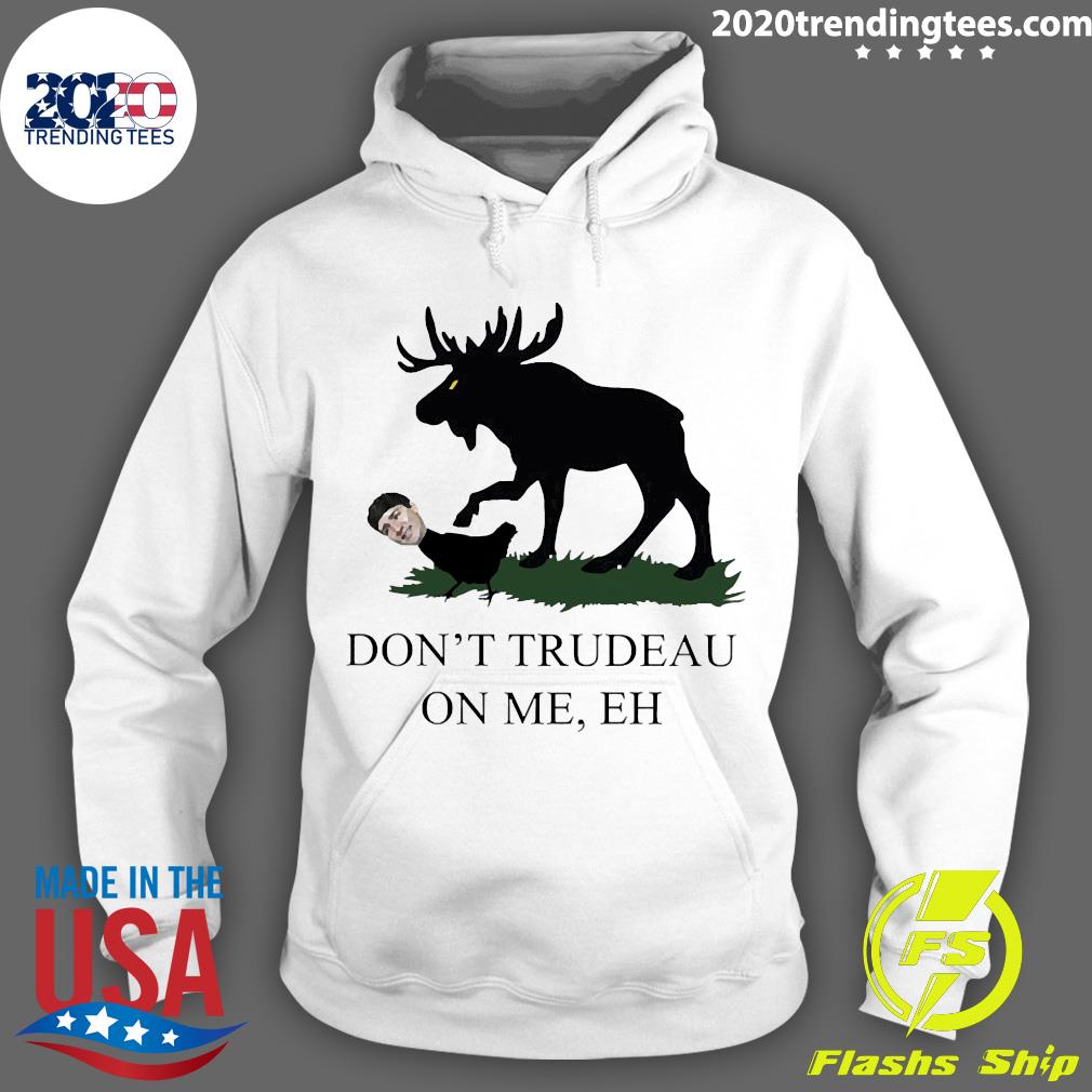 Official don't Trudeau On Me - Adult & Kids T-Shirts, Sweatshirts & Hoodies apparel design preview 2
