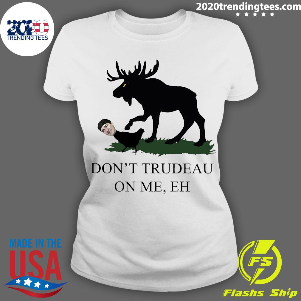 Official don't Trudeau On Me - Adult & Kids T-Shirts, Sweatshirts & Hoodies apparel design preview 3