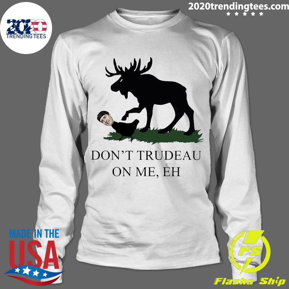 Official don't Trudeau On Me - Adult & Kids T-Shirts, Sweatshirts & Hoodies apparel design preview 4