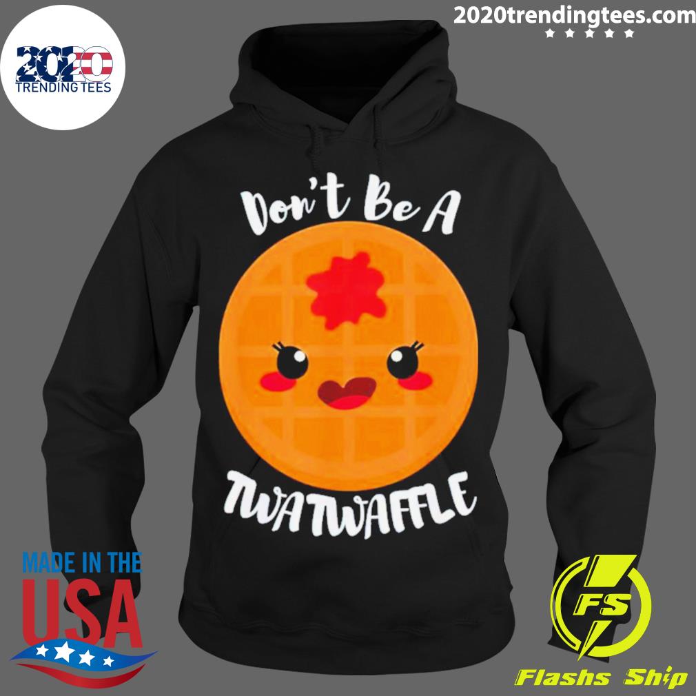 Official don't Be A Twatwaffle - Adult & Kids T-Shirts, Sweatshirts & Hoodies apparel design preview 2