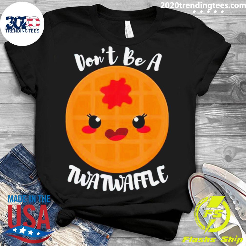 Official don't Be A Twatwaffle - Adult & Kids T-Shirts, Sweatshirts & Hoodies apparel design preview 3