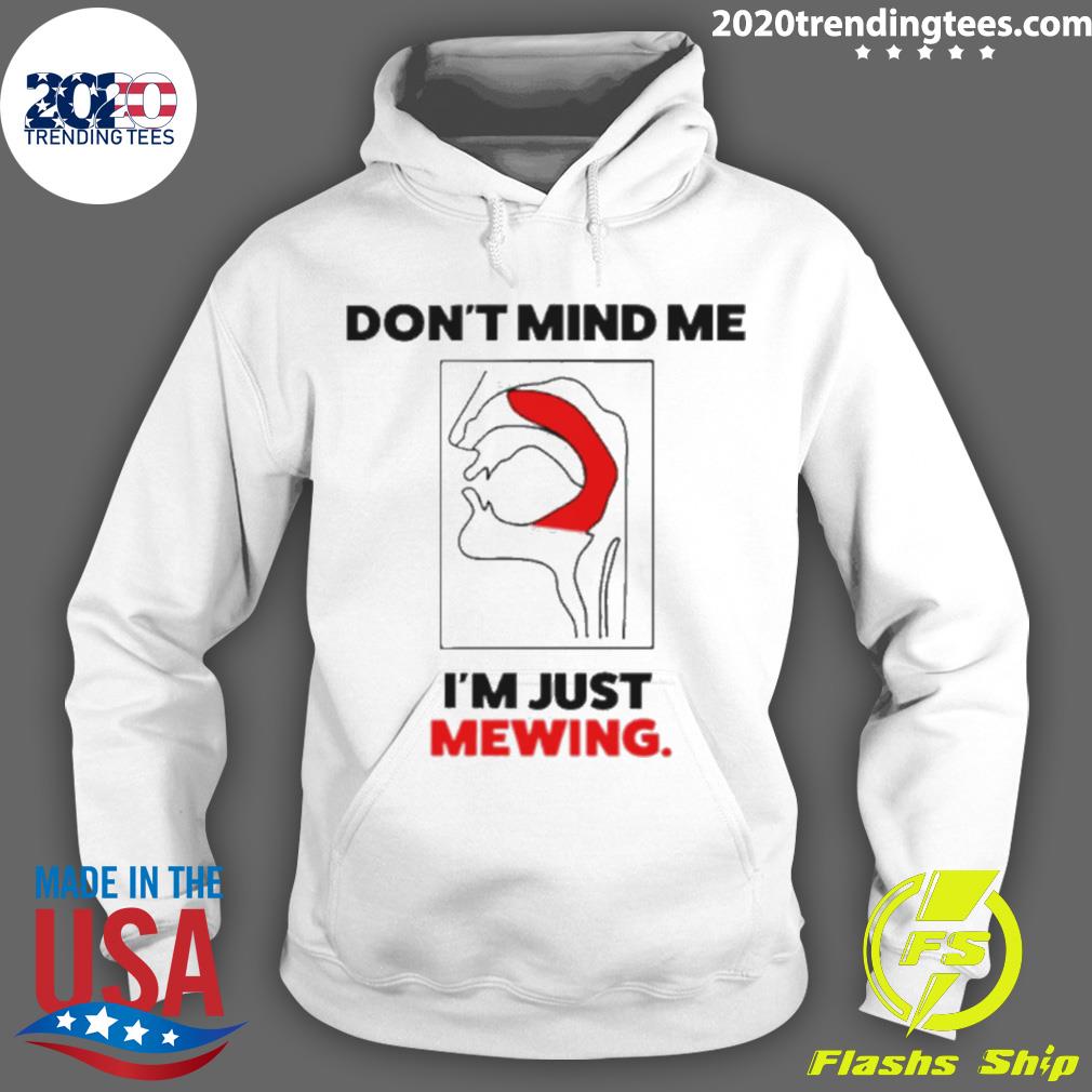Official don't Mind Me I'm Just Mewing - Adult & Kids T-Shirts, Sweatshirts & Hoodies apparel design preview 2