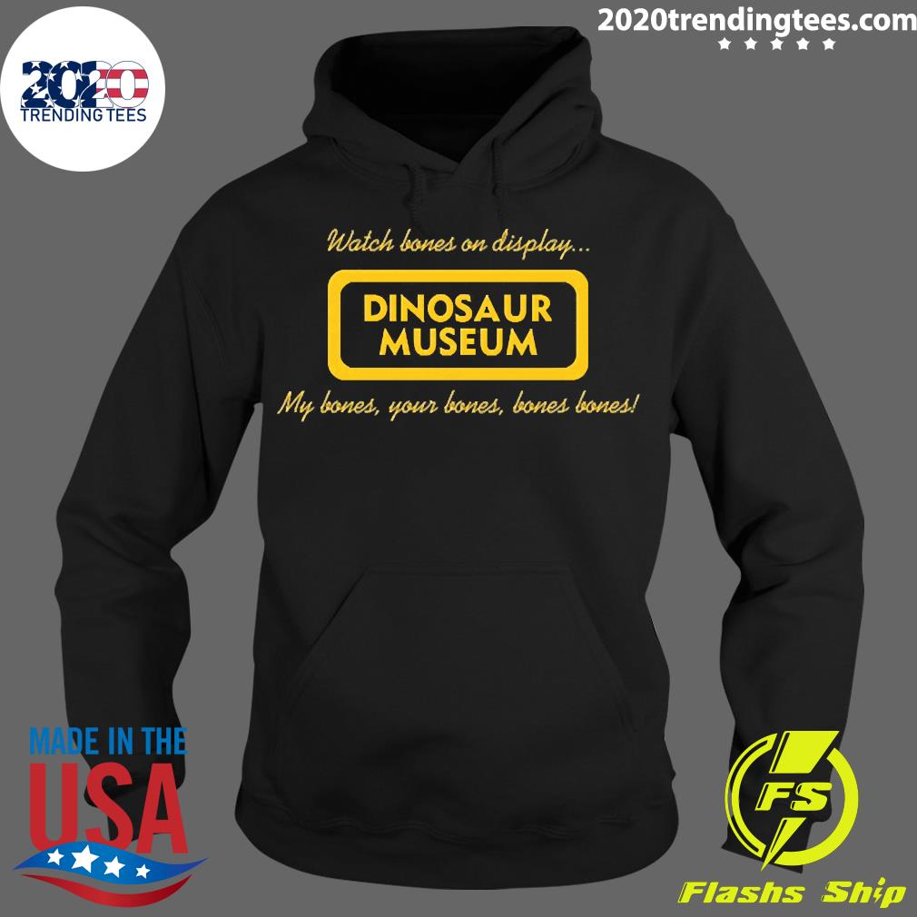 Official Earthbound Watch Bones On Display Dinosaur - Adult & Kids T-Shirts, Sweatshirts & Hoodies apparel design preview 2