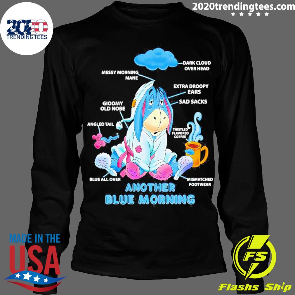 Official eeyore Another Blue Morning - Adult & Kids T-Shirts, Sweatshirts & Hoodies apparel design preview 4