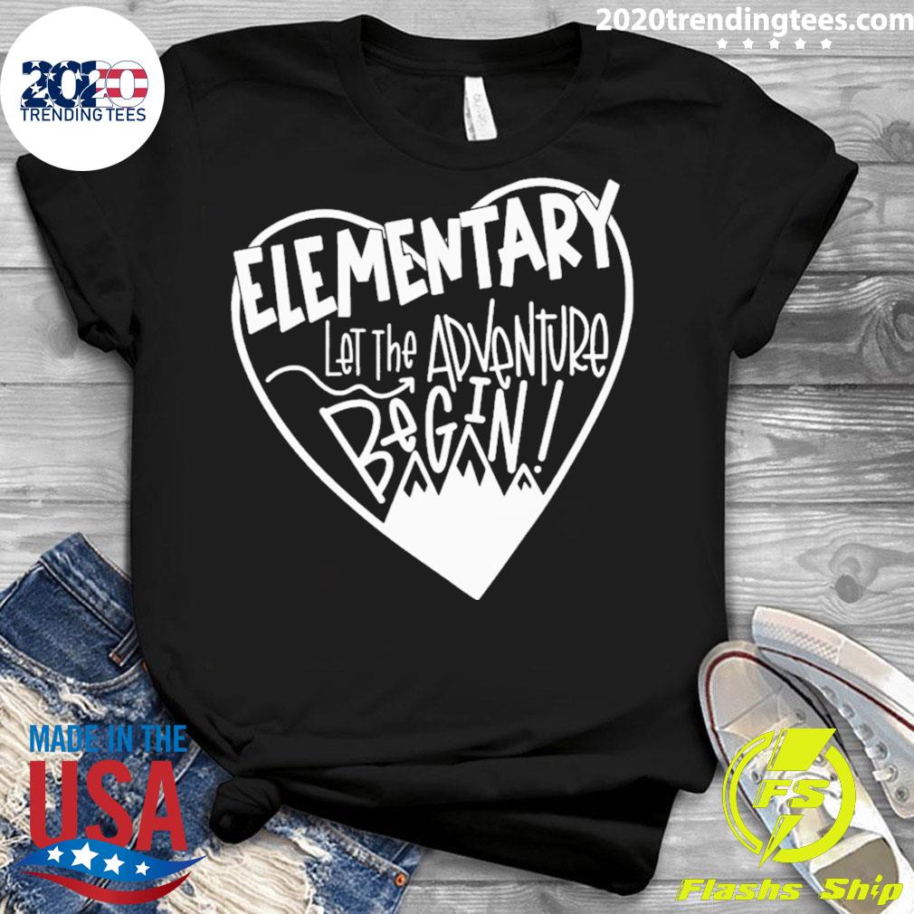 Official elementary Let The Adventure Begin - Adult & Kids T-Shirts, Sweatshirts & Hoodies apparel design preview 3