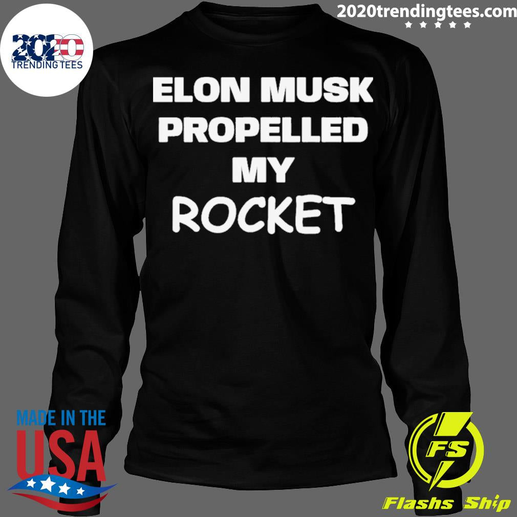 Official elon Musk Propelled My Rocket - Adult & Kids T-Shirts, Sweatshirts & Hoodies apparel design preview 4