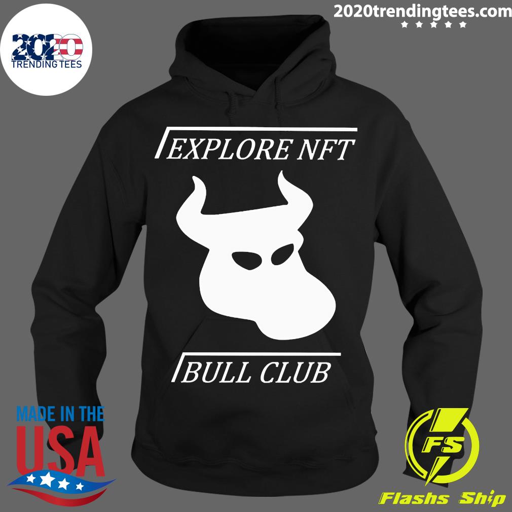 Official explore Nft Bull Club - Adult & Kids T-Shirts, Sweatshirts & Hoodies apparel design preview 2