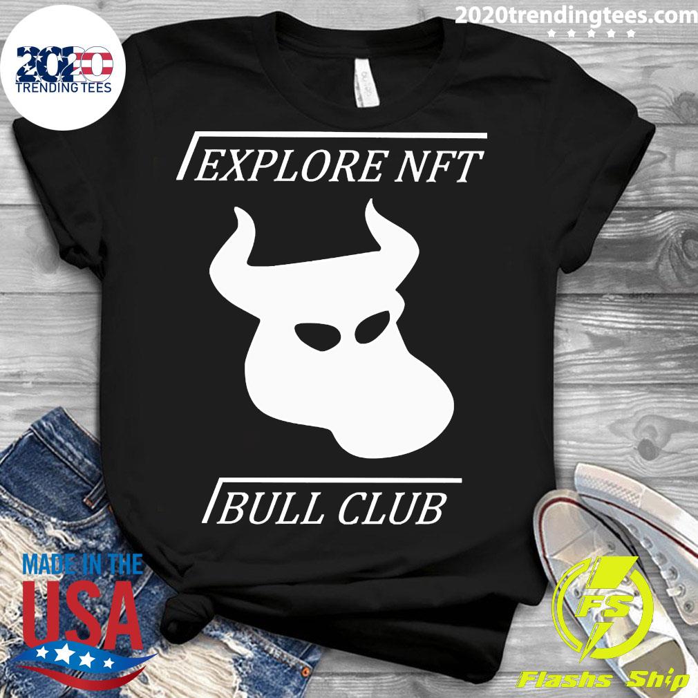 Official explore Nft Bull Club - Adult & Kids T-Shirts, Sweatshirts & Hoodies apparel design preview 3