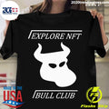 Official explore Nft Bull Club - Adult & Kids T-Shirts, Sweatshirts & Hoodies apparel design preview 1