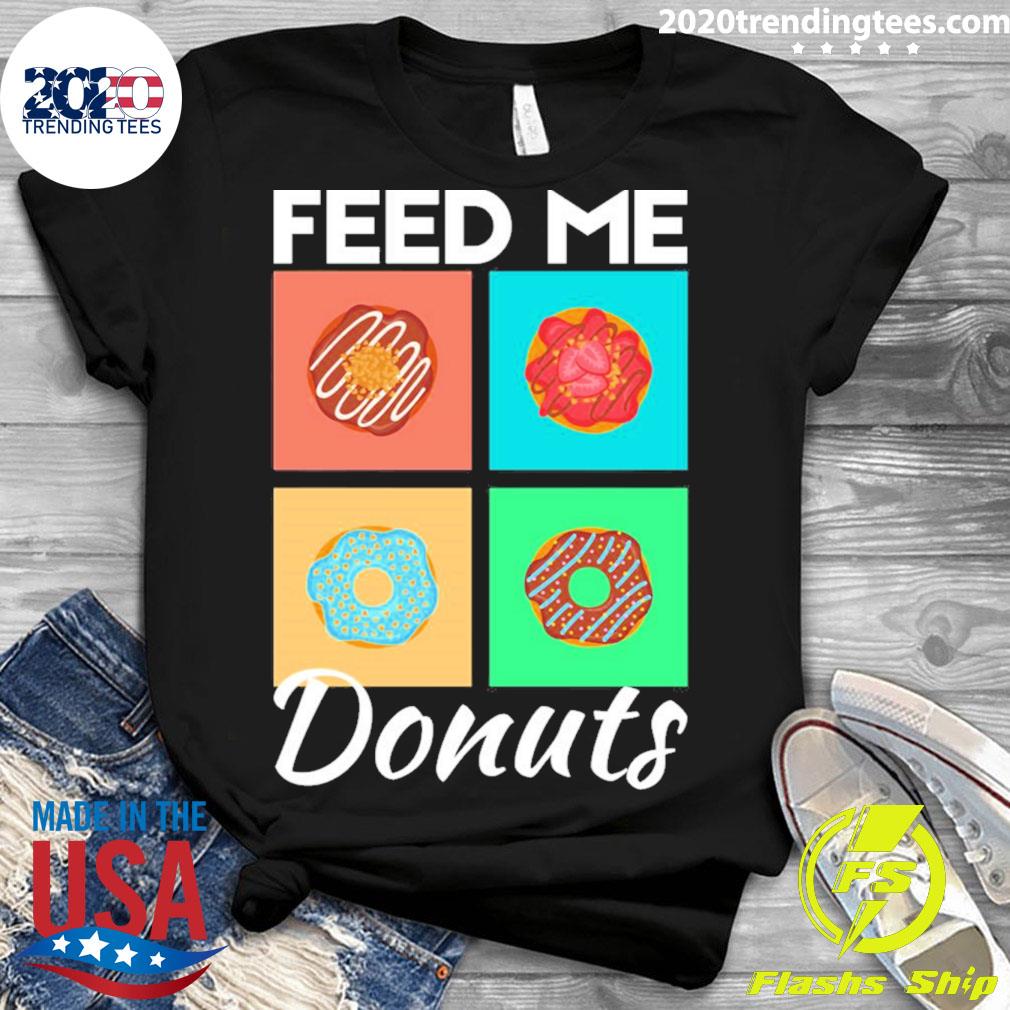 Official feed Me Donuts - Adult & Kids T-Shirts, Sweatshirts & Hoodies apparel design preview 3