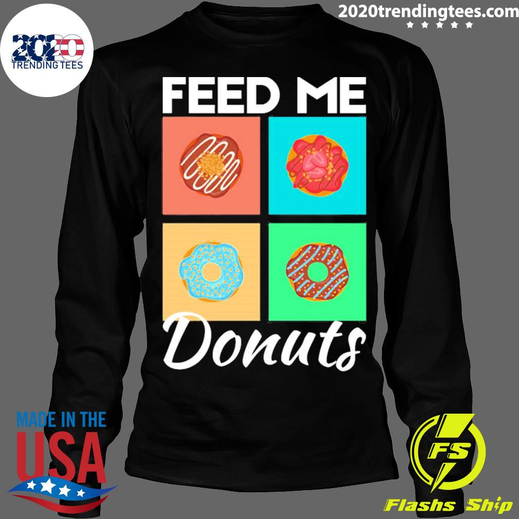 Official feed Me Donuts - Adult & Kids T-Shirts, Sweatshirts & Hoodies apparel design preview 4