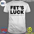 Official fet's Luck You Read That Wrong Didn't - Adult & Kids T-Shirts, Sweatshirts & Hoodies apparel design preview 1