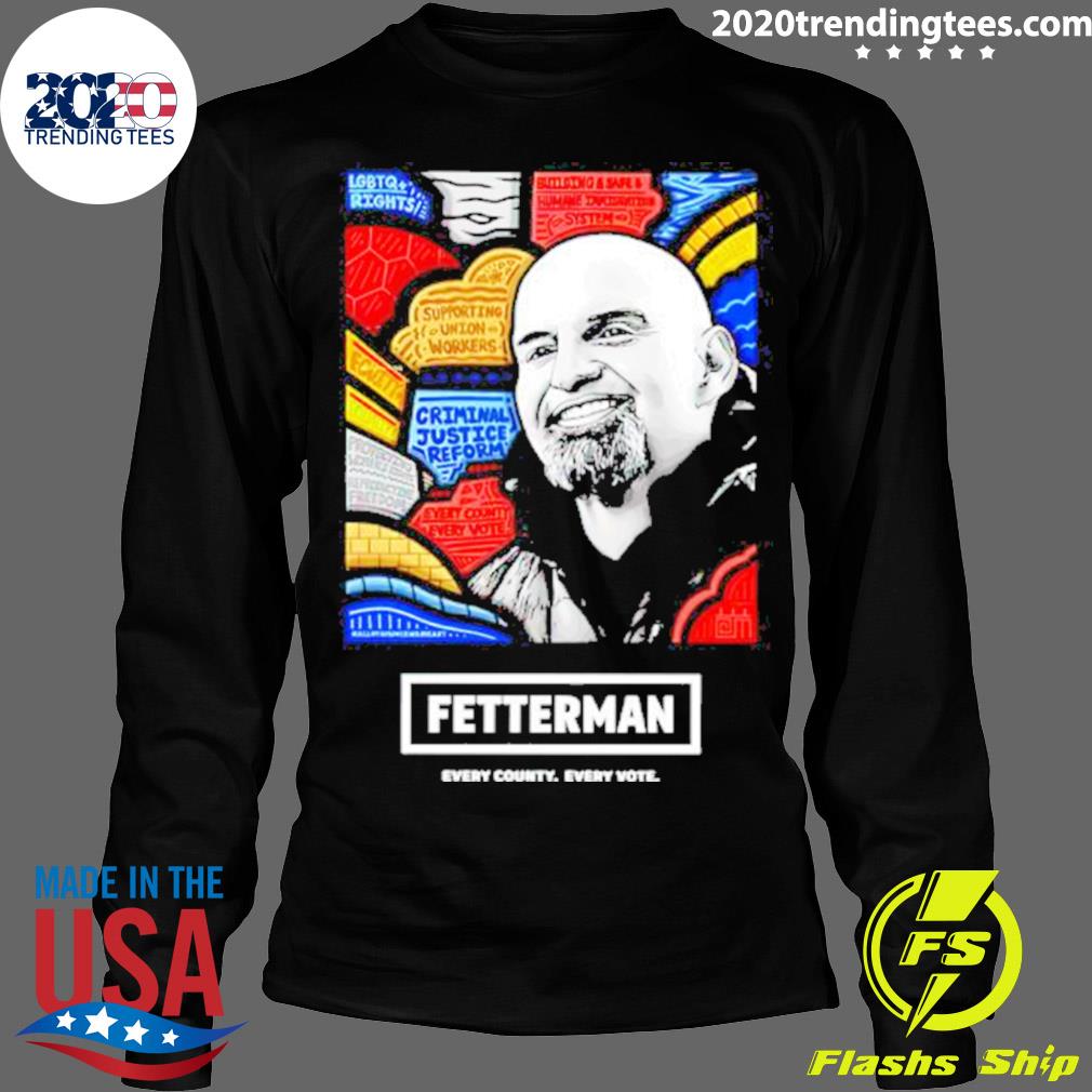 Official fetterman Every County Vote - Adult & Kids T-Shirts, Sweatshirts & Hoodies apparel design preview 4