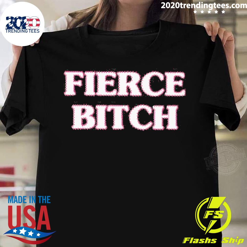 Official fierce Bitch - Adult & Kids T-Shirts, Sweatshirts & Hoodies apparel design preview 1