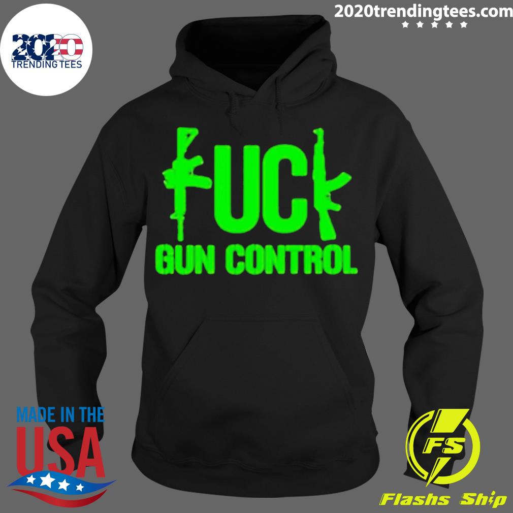 Official fk Gun Control - Adult & Kids T-Shirts, Sweatshirts & Hoodies apparel design preview 2