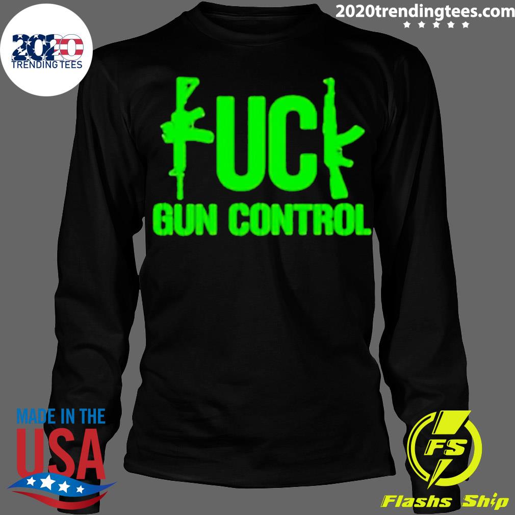 Official fk Gun Control - Adult & Kids T-Shirts, Sweatshirts & Hoodies apparel design preview 4
