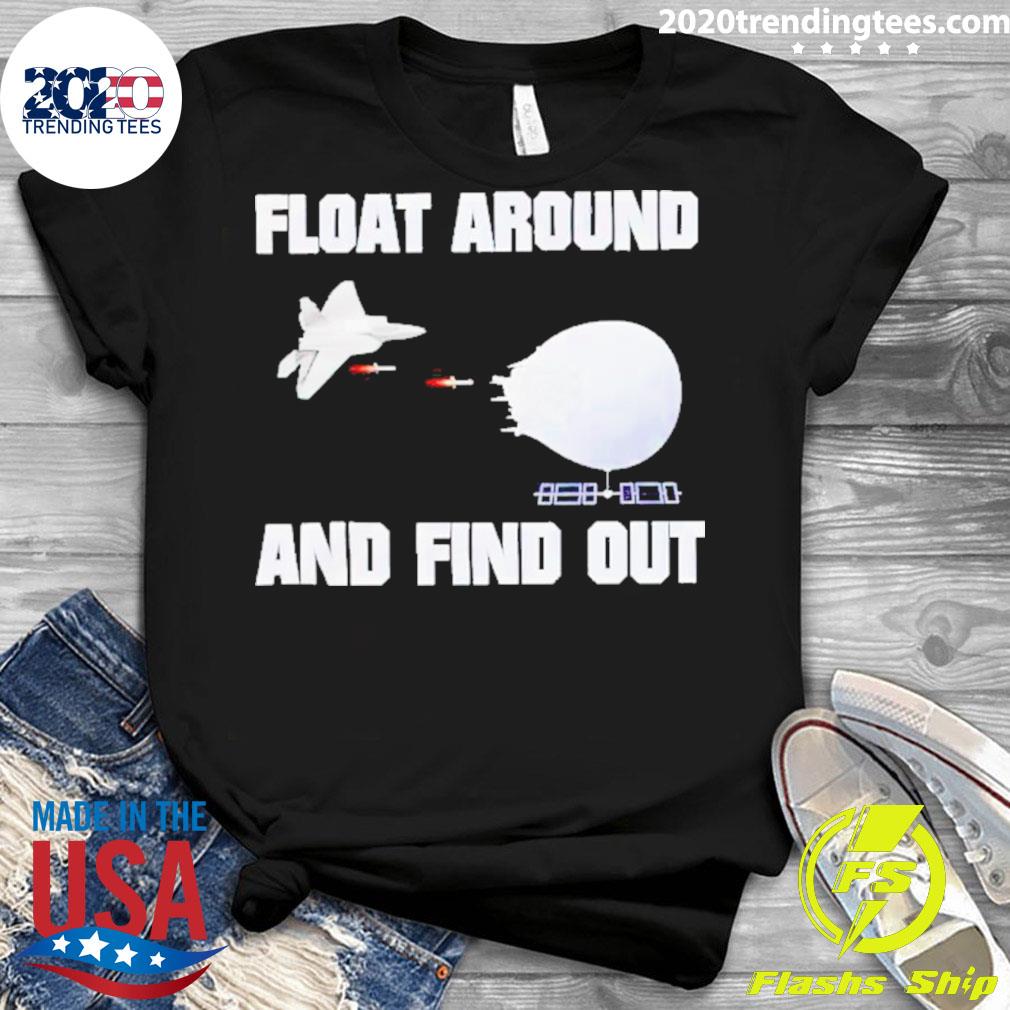 Official float Around And Find Out - Adult & Kids T-Shirts, Sweatshirts & Hoodies apparel design preview 3