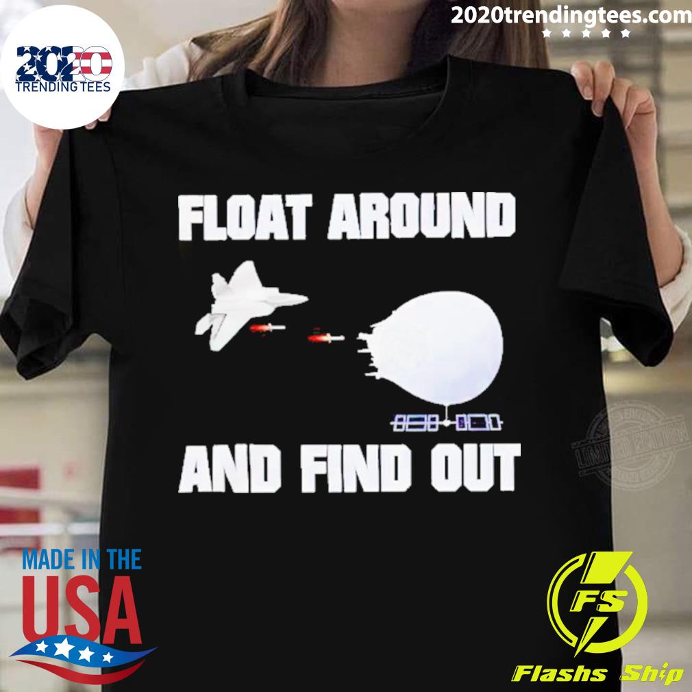 Official float Around And Find Out - Adult & Kids T-Shirts, Sweatshirts & Hoodies apparel design preview 1
