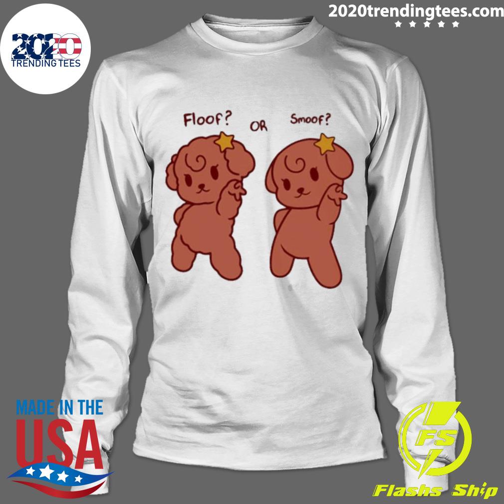Official floof Or Smoof - Adult & Kids T-Shirts, Sweatshirts & Hoodies apparel design preview 4