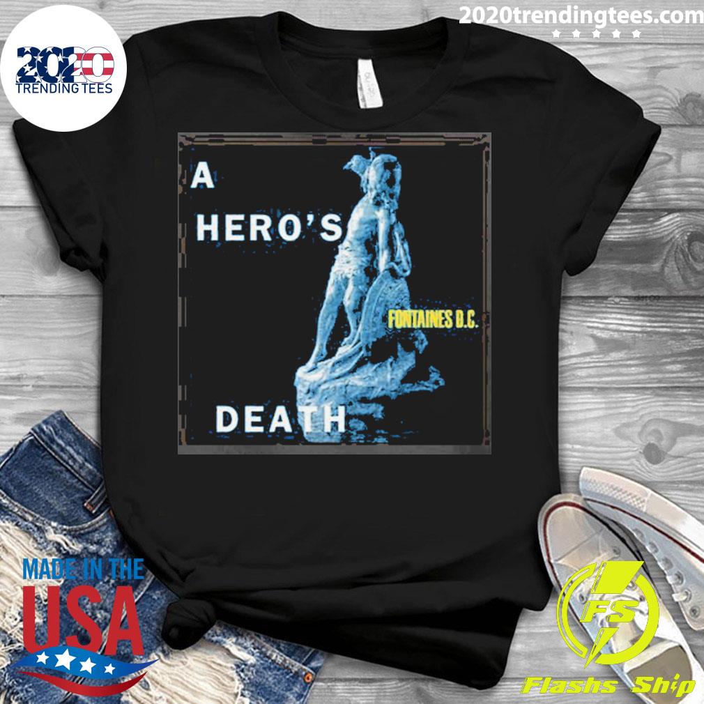Official fontaines Dc A Heros Death - Adult & Kids T-Shirts, Sweatshirts & Hoodies apparel design preview 3