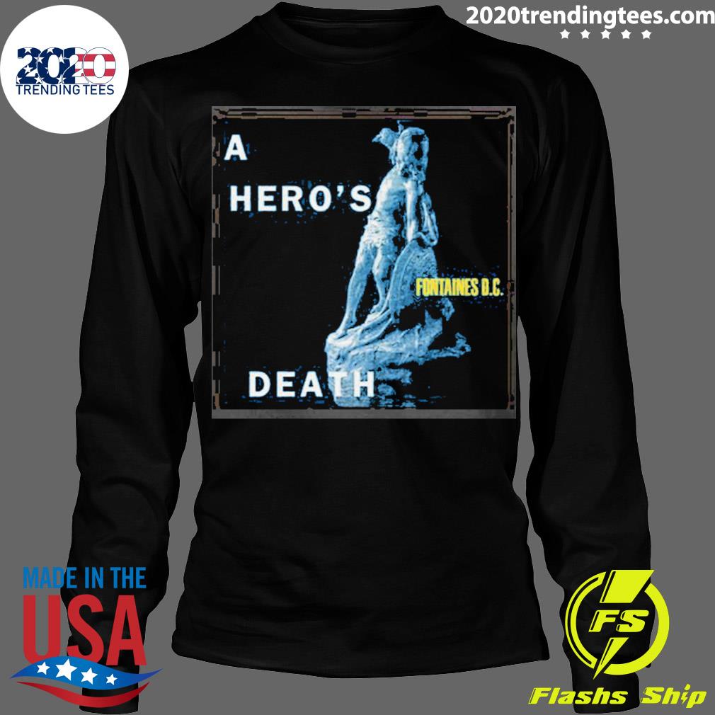 Official fontaines Dc A Heros Death - Adult & Kids T-Shirts, Sweatshirts & Hoodies apparel design preview 4