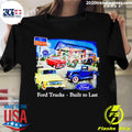 Official ford Trucks Built To Last - Adult & Kids T-Shirts, Sweatshirts & Hoodies apparel design preview 1