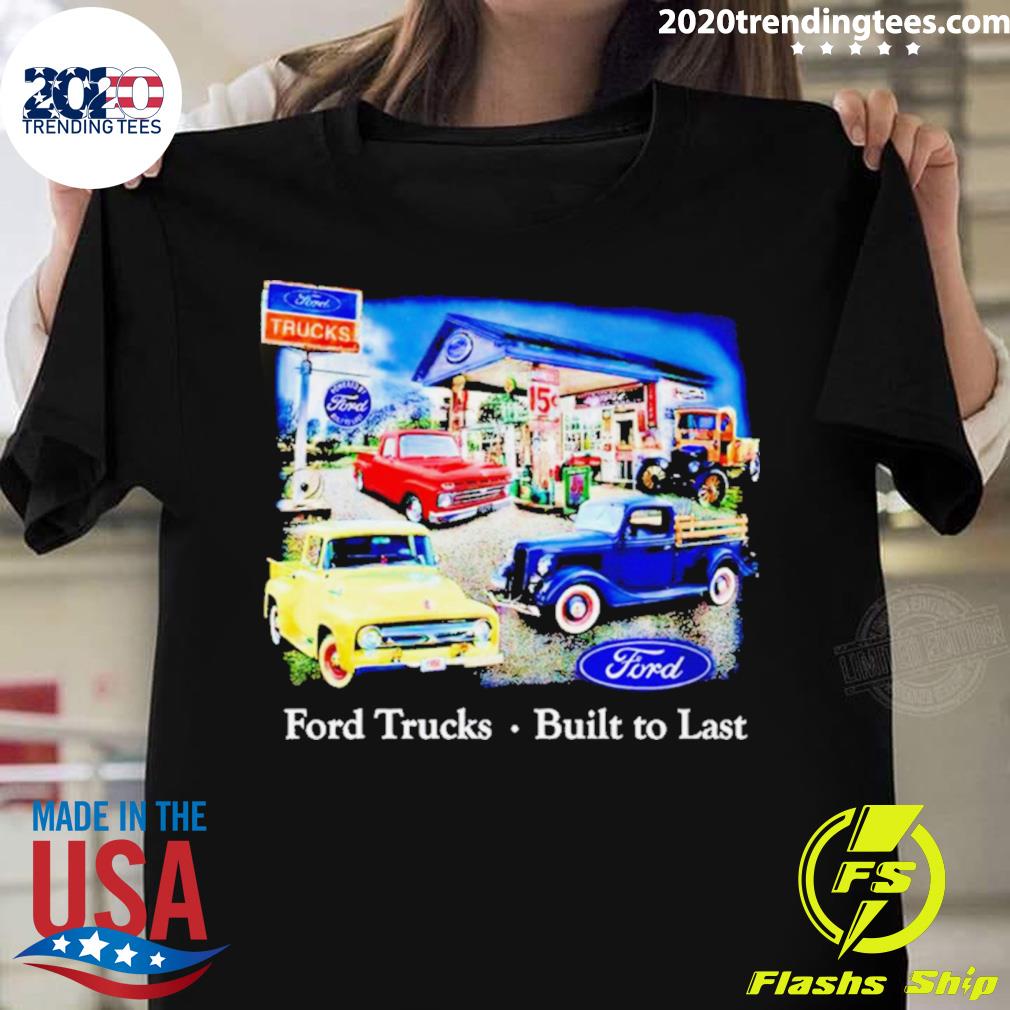 Official ford Trucks Built To Last - Adult & Kids T-Shirts, Sweatshirts & Hoodies apparel design preview 1