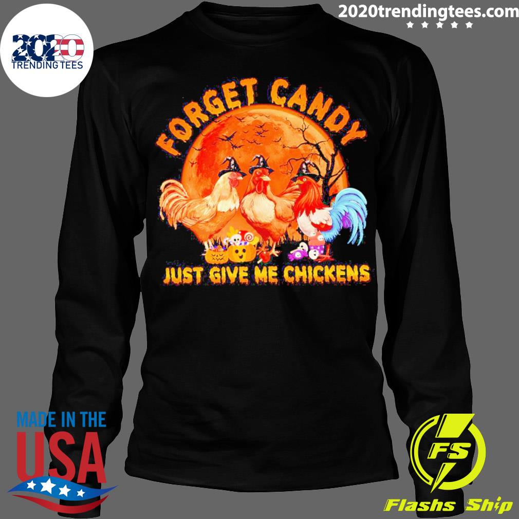 Official forget Candy Just Give Me Chickens Halloween - Adult & Kids T-Shirts, Sweatshirts & Hoodies apparel design preview 4