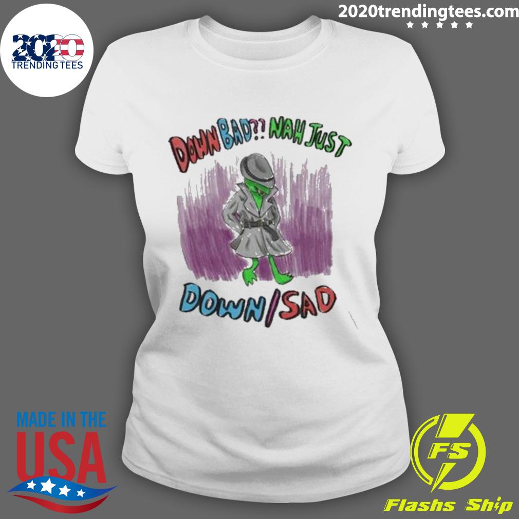 Official frog Down Sad Naw Just 2022 - Adult & Kids T-Shirts, Sweatshirts & Hoodies apparel design preview 3