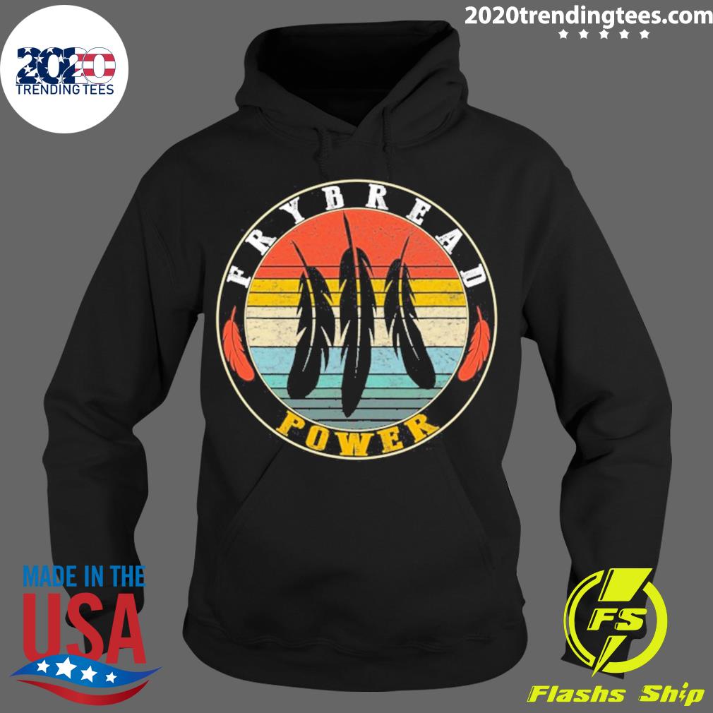 Official frybread Power Food Lover Native American - Adult & Kids T-Shirts, Sweatshirts & Hoodies apparel design preview 2