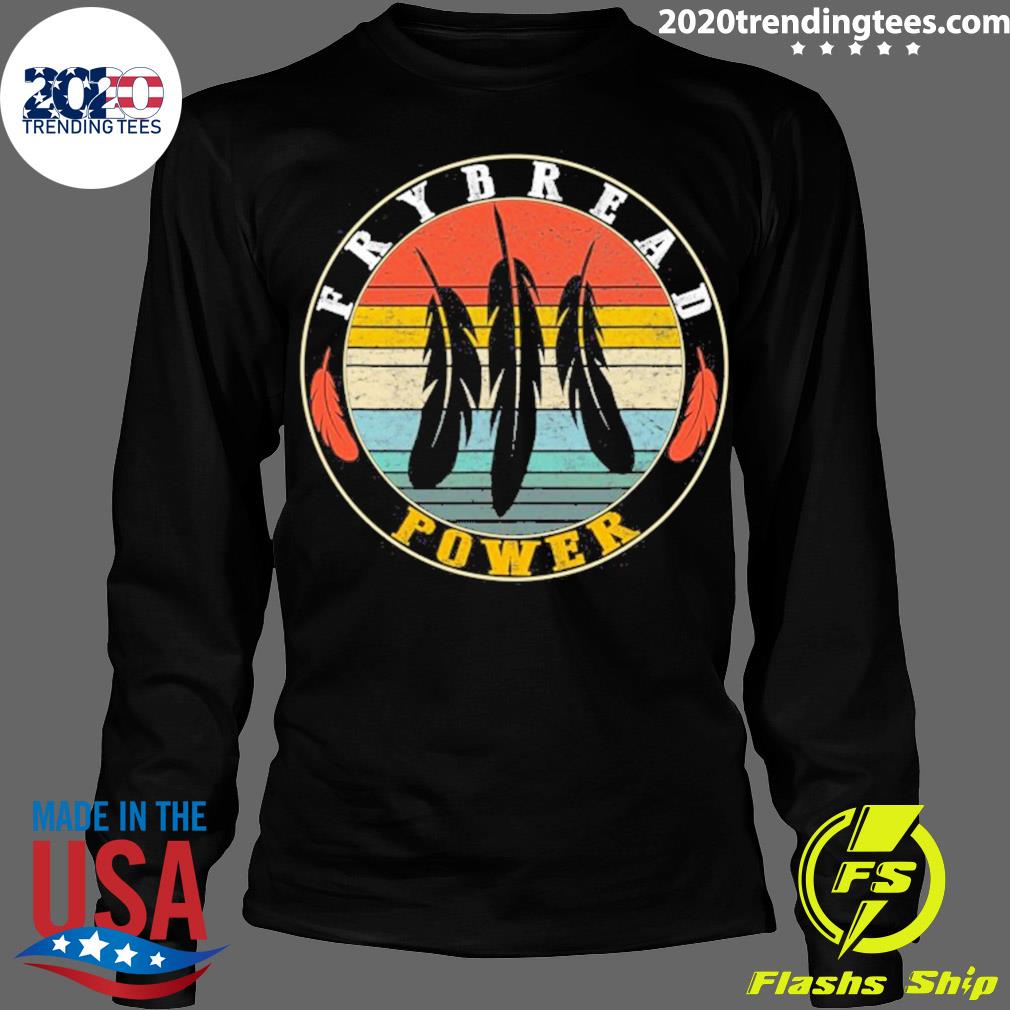 Official frybread Power Food Lover Native American - Adult & Kids T-Shirts, Sweatshirts & Hoodies apparel design preview 4