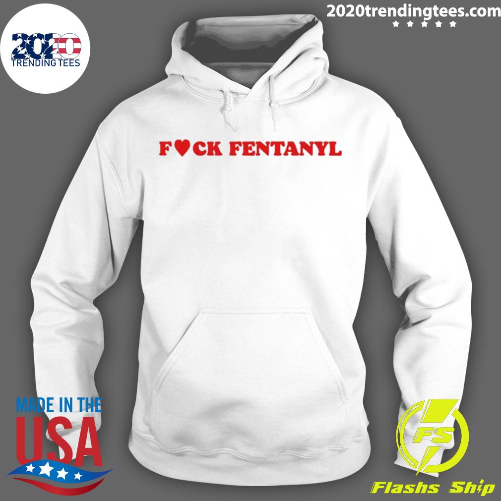 Official fuck Fentanyl 2023 - Adult & Kids T-Shirts, Sweatshirts & Hoodies apparel design preview 2
