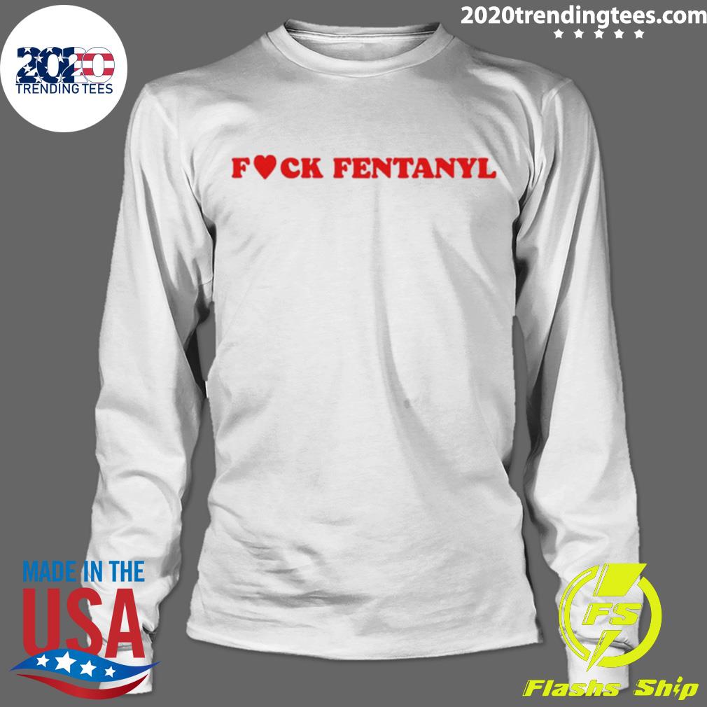 Official fuck Fentanyl 2023 - Adult & Kids T-Shirts, Sweatshirts & Hoodies apparel design preview 4