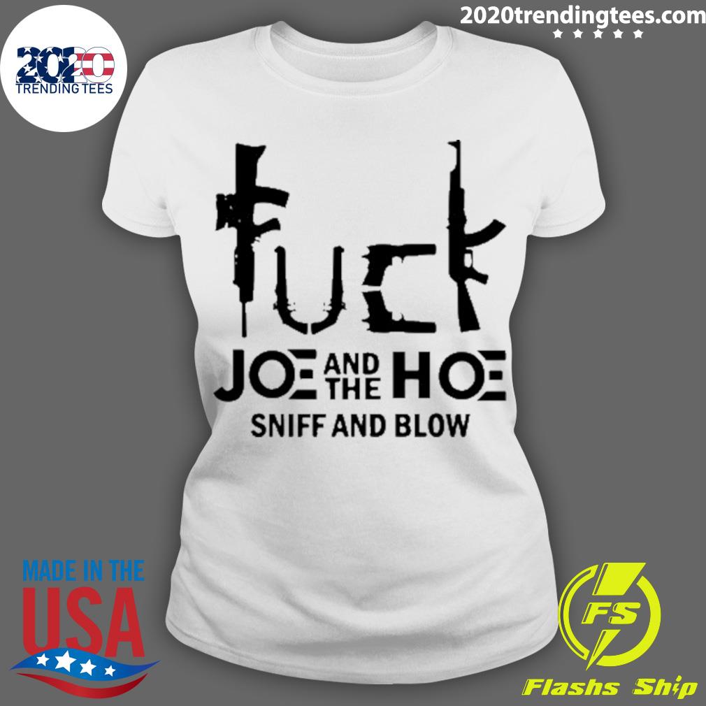 Official fuck Joe And The Hoe Sniff Blow - Adult & Kids T-Shirts, Sweatshirts & Hoodies apparel design preview 3